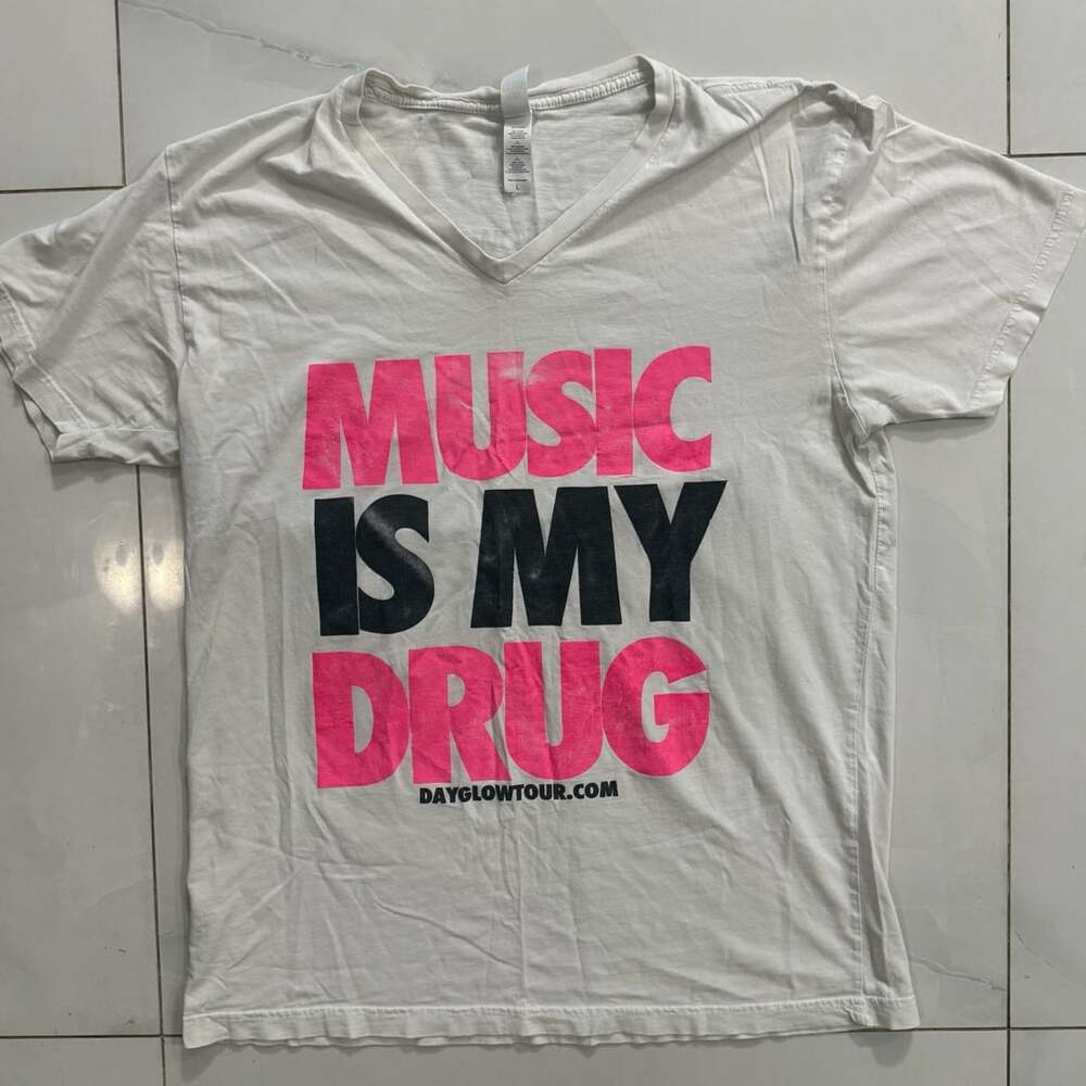 2011 Music is my drug tour shirt